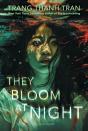 They Bloom At Night - Preview