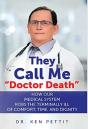 They Call Me  Doctor Death : How Our Med - Preview