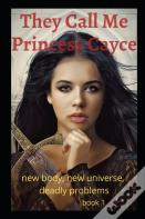 They Call Me Princess Cayce