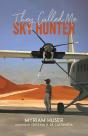 They Called Me Sky Hunter - Preview