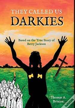 Capa do artigo They Called Us Darkies: Based On The Tru