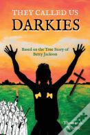They Called Us Darkies