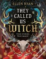 They Called Us Witch