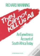 They Cannot Kill Us All