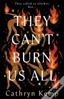 They Can'T Burn Us All