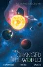 They Changed The World: Copernicus-Bruno-Galileo - Preview