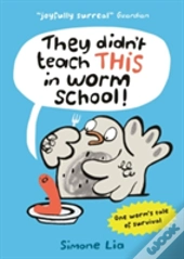 They Didn'T Teach This In Worm School!
