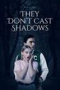 They Don'T Cast Shadows - Preview