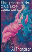 They Don'T Make Plus Size Spacesuits