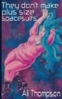 They Don'T Make Plus Size Spacesuits - Preview