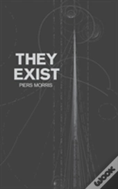 They Exist
