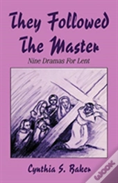 They Followed The Master