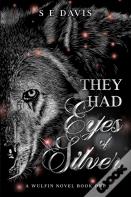 They Had Eyes Of Silver
