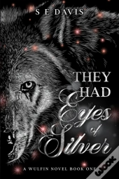 They Had Eyes Of Silver
