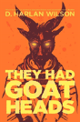 They Had Goat Heads - Preview