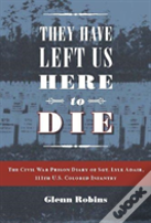 They Have Left Us Here To Die