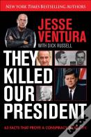 They Killed Our President