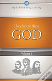 They Knew Their God Volume 1