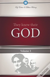 They Knew Their God Volume 3