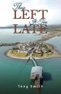 They Left It Too Late - Preview