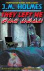 They Left Me For Dead - Preview