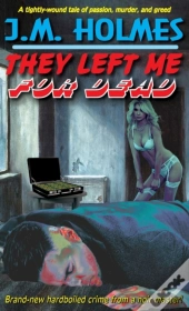 They Left Me For Dead