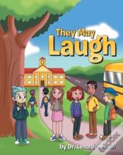 They May Laugh