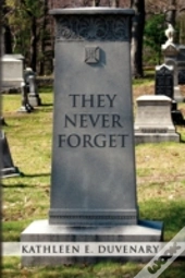 They Never Forget