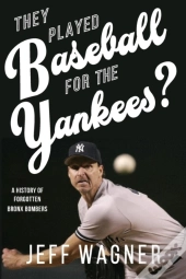 They Played Baseball For The Yankees?