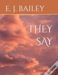 They Say