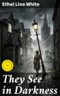 They See In Darkness - Preview