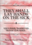 They Shall Lay Hands On The Sick