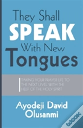 They Shall Speak With New Tongues