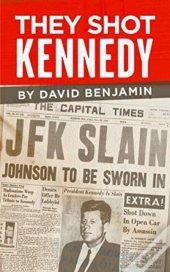They Shot Kennedy