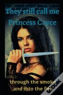 They Still Call Me Princess Cayce