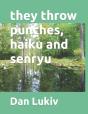 They Throw Punches, Haiku And Senryu - Preview