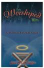 They Worshiped Him - Preview