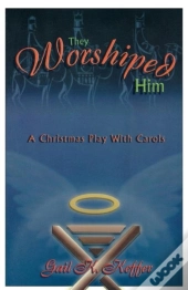They Worshiped Him