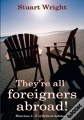 They'Re All Foreigners Abroad