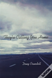 They'Re Calling You Home