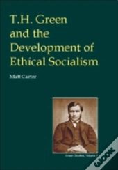 T.H.Green And The Development Of Ethical Socialism