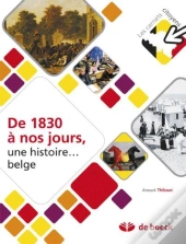 Thibaut - De 1830 A Nos Jours Une Histoire Belge