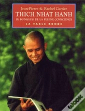 Thich Nhat Hanh ; Le Bonheur De La Pleine Conscience