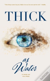 Thick As Water