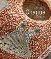 Thiébaut Chagué, Itinérance