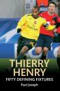 Thierry Henry Fifty Defining Fixtures - Preview