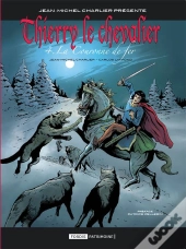 Thierry Le Chevalier Tome 4 : La Couronne De Fer