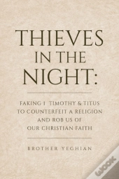 Thieves In The Night: Faking 1 Timothy A