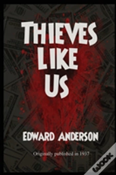 Thieves Like Us