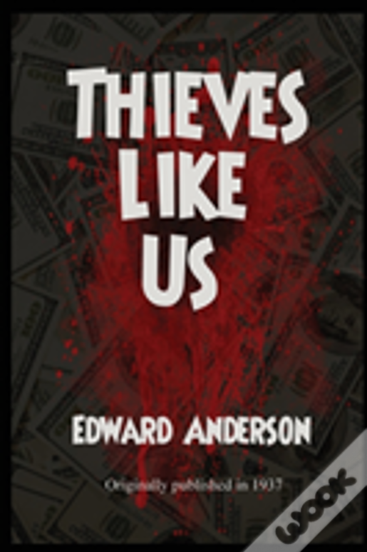 Thieves Like Us
